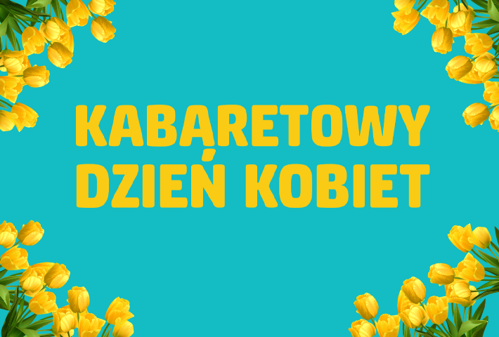 Kabaretowy Dzień Kobiet