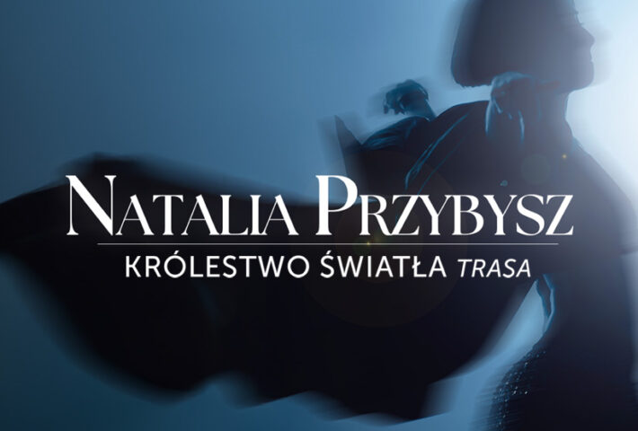 Natalia Przybysz – Królestwo Światła – Opole